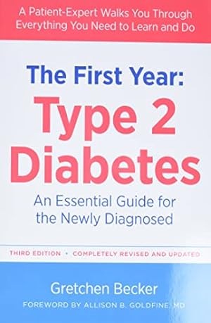 Seller image for The First Year: Type 2 Diabetes: An Essential Guide for the Newly Diagnosed (Marlowe Diabetes Library) for sale by Reliant Bookstore