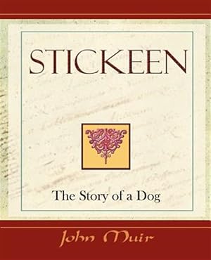 Seller image for Stickeen : The Story of a Dog for sale by GreatBookPrices