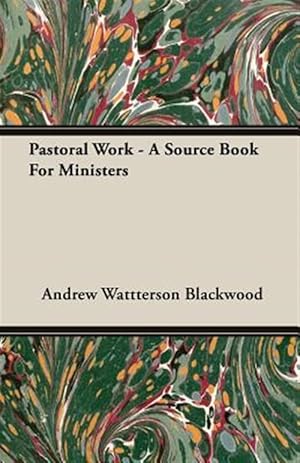 Seller image for Pastoral Work : A Source Book for Ministers for sale by GreatBookPrices