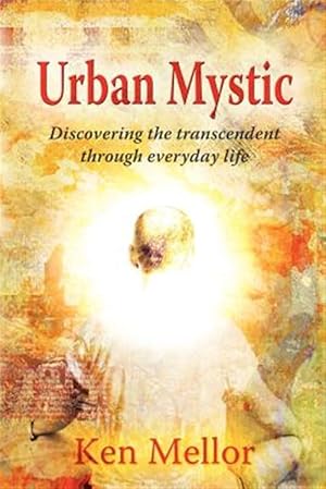 Seller image for Urban Mystic, Discovering The Transcendent Through Everyday for sale by GreatBookPrices