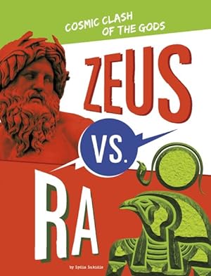 Bild des Verkufers fr Zeus Vs. Ra : Cosmic Clash of the Gods zum Verkauf von GreatBookPrices