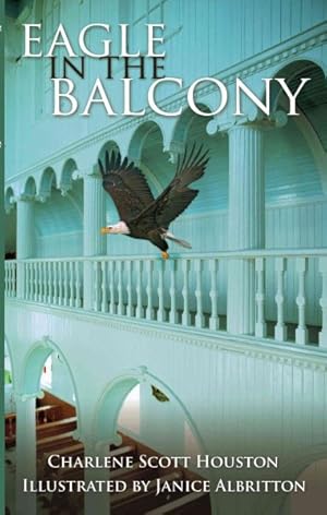 Seller image for Eagle in the Balcony for sale by GreatBookPricesUK