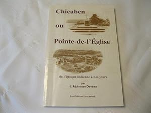 Seller image for Chicaben ou Pointe-de-L'Eglise de l'epoque indienne a nos jours for sale by ABC:  Antiques, Books & Collectibles