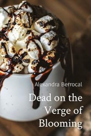 Seller image for Dead on the Verge of Blooming by Berrocal [Paperback ] for sale by booksXpress