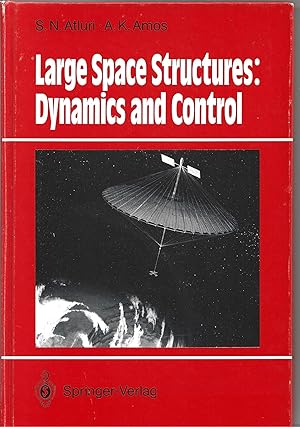 Seller image for LARGE SPACE STRUCTURES: DYNAMICS AND CONTROL for sale by PERIPLUS LINE LLC