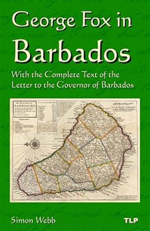 Immagine del venditore per George Fox in Barbados : With the Complete Text of the Letter to the Governor of Barbados venduto da GreatBookPrices