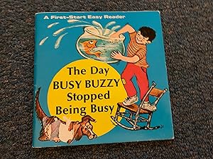 Seller image for THE DAY BUSY BUZZY STOPPED BEING BUSY for sale by Betty Mittendorf /Tiffany Power BKSLINEN