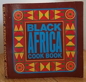 Seller image for BLACK AFRICA COOK BOOK for sale by MARIE BOTTINI, BOOKSELLER