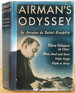 Seller image for AIRMAN'S ODYSSEY (WIND, SAND AND STARS, NIGHT FLIGHT, FLIGHT TO ARRAS) for sale by MARIE BOTTINI, BOOKSELLER