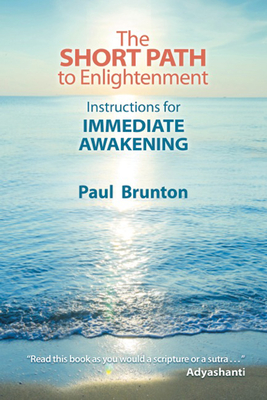 Seller image for The Short Path to Enlightenment: Instructions for Immediate Awakening (Paperback or Softback) for sale by BargainBookStores