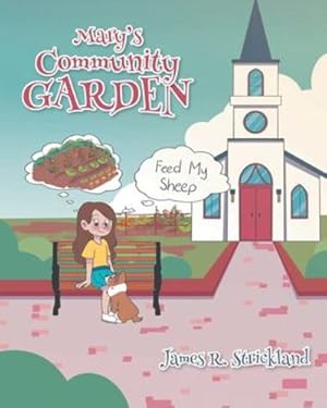 Seller image for Mary's Community Garden: Feed My Sheep by Strickland, James R [Paperback ] for sale by booksXpress
