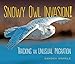 Seller image for Snowy Owl Invasion!: Tracking an Unusual Migration (Sandra Markle's Science Discoveries) [Soft Cover ] for sale by booksXpress