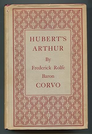 Seller image for Hubert's Arthur Being Certain Curious Documents Found Among the Literary Remains of Mr. N. C., Here Produced for sale by Between the Covers-Rare Books, Inc. ABAA