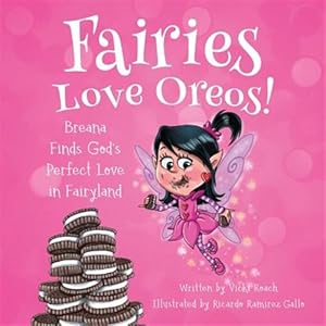 Imagen del vendedor de Fairies Love Oreos! a la venta por GreatBookPrices