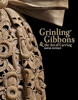 Image du vendeur pour Grinling Gibbons and the Art of Carving by Esterly, David [Hardcover ] mis en vente par booksXpress
