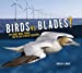 Seller image for Birds vs. Blades?: Offshore Wind Power and the Race to Protect Seabirds [Soft Cover ] for sale by booksXpress