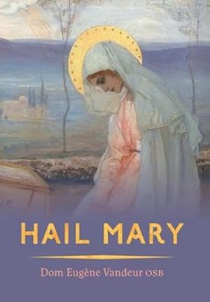 Seller image for Hail Mary by Vandeur, Dom Eugene [Hardcover ] for sale by booksXpress