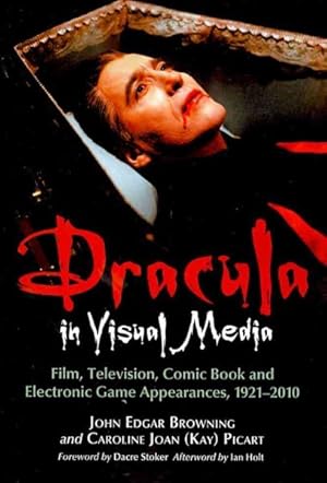 Bild des Verkufers fr Dracula in Visual Media : Film, Television, Comic Book and Electronic Game Appearances, 1921-2010 zum Verkauf von GreatBookPrices