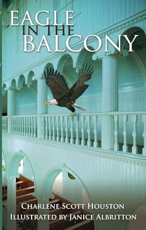 Imagen del vendedor de Eagle in the Balcony a la venta por GreatBookPrices