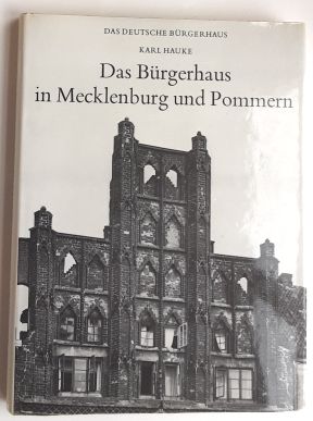 Kar Hauke : Das Bürgerhaus in Mecklenburg und Pommern.