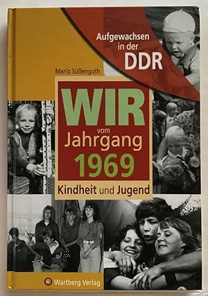 Bild des Verkufers fr Wir vom Jahrgang 1969 : Kindheit und Jugend. zum Verkauf von Antiquariat Peda