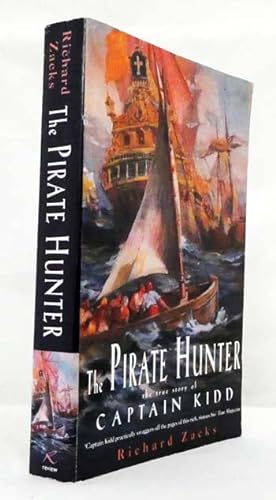 Seller image for The Pirate Hunter. The True Story of Captain Kidd for sale by Adelaide Booksellers
