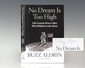 Seller image for No Dream Is Too High: Life Lessons From a Man Who Walked on the Moon. for sale by Raptis Rare Books