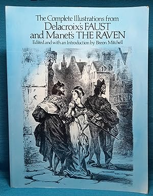 The Complete Illustrations from Delacroix's Faust and Manet's The Raven