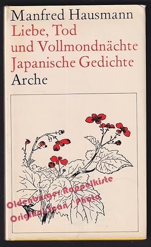 Liebe, Tod und Vollmondnächte: Japanische Gedichte - Hausmann, Manfred