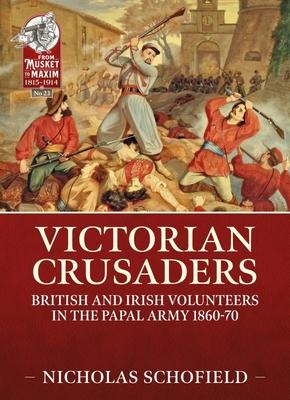 Bild des Verkufers fr Victorian Crusaders: British and Irish Volunteers in the Papal Army 1860-70 zum Verkauf von moluna