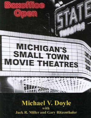Imagen del vendedor de Boxoffice Open : Michigan's Small Town Movie Theatres a la venta por GreatBookPrices