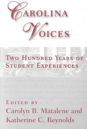 Bild des Verkufers fr Carolina Voices : Two Hundred Years of Student Experiences zum Verkauf von GreatBookPrices