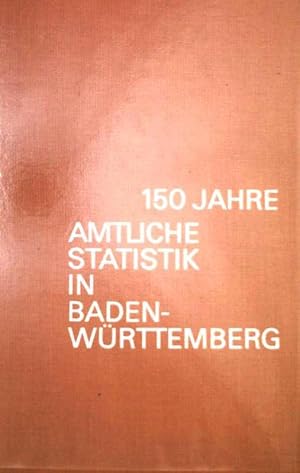 150 Jahre Amtliche Statistik in Baden-Württemberg