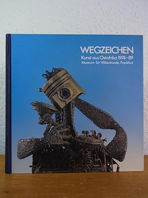 Seller image for Wegzeichen. Kunst aus Ostafrika 1974 - 1989 - Signs. Art from East Africa 1974 - 1989 (Sammlung 5: Afrika) for sale by Antiquariat Weber