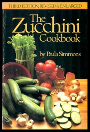 Imagen del vendedor de THE ZUCCHINI COOKBOOK a la venta por W. Fraser Sandercombe