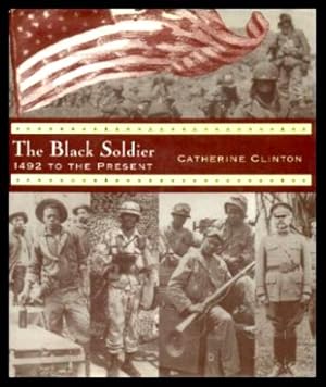 THE BLACK SOLDIER - 1492 to the Present