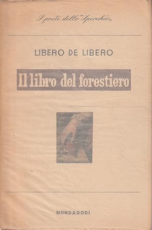 1° edizione! Il libro del forestiero di Libero de Libero