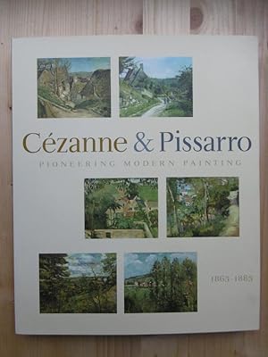 Bild des Verkufers fr Czanne & Pissarro 1865-1885: Pioneering Modern Painting. (The Museum of Modern Asrt, New York; June 26 - September 12 2005). zum Verkauf von Antiquariat Steinwedel