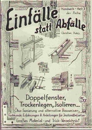 Einfälle statt Abfälle: Doppelfenster, Trockenlegen, Isolieren