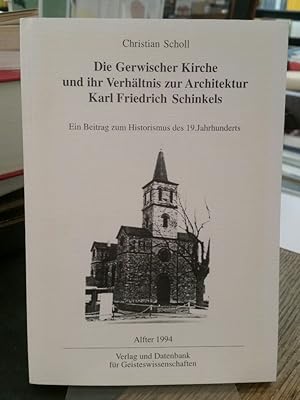 Die Gerwischer Kirche und ihr Verhältnis zur Architektur Karl Friedrich Schinkels. Ein Beitrag zu...