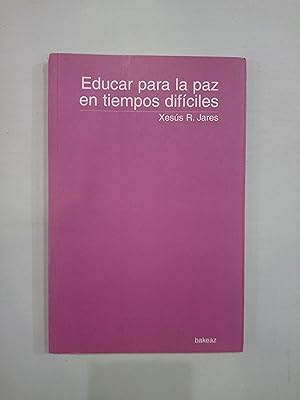 Immagine del venditore per Educar para la paz en tiempos difciles venduto da Saturnlia Llibreria