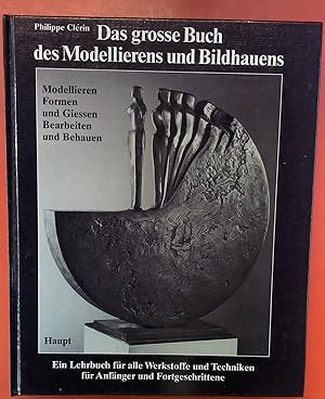 Bild des Verkufers fr Das grosse Buch des Modellierens und Bildhauens zum Verkauf von biblion2