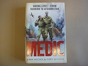 Bild des Verkufers fr Medic: Saving Lives - from Dunkirk to Afghanistan zum Verkauf von Carmarthenshire Rare Books