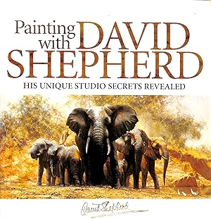 Bild des Verkufers fr Painting With David Shepherd zum Verkauf von M Godding Books Ltd
