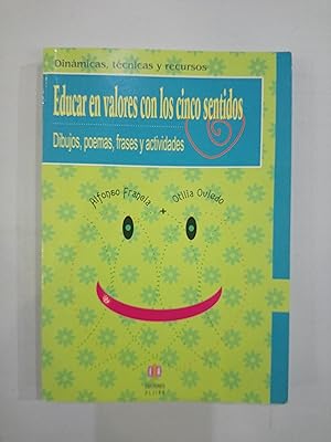 Imagen del vendedor de Educar en valores con los cinco sentidos. Dibujos, poemas, frases y actividades a la venta por Saturnlia Llibreria