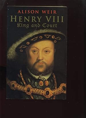 Seller image for Henry VIII, King and Court for sale by Roger Lucas Booksellers