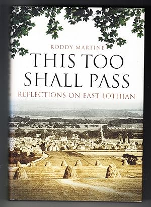 This Too Shall Pass: Reflections on East Lothian