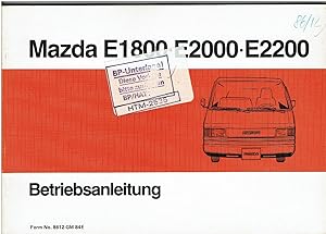 Bild des Verkufers fr Mazda E 1800, E 2000, E 2200 - Bedienungsanleitung zum Verkauf von Sammlerantiquariat