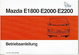 Bild des Verkufers fr Mazda E 1800, E 2000, E 2200 - Bedienungsanleitung zum Verkauf von Sammlerantiquariat