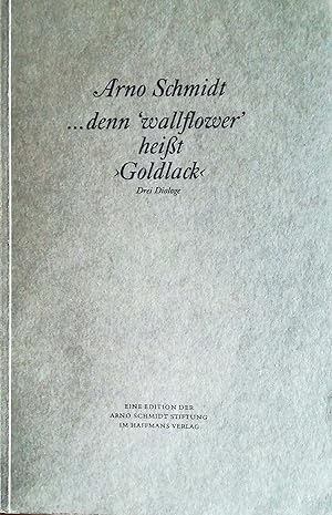 Imagen del vendedor de denn wallflower heit Goldlack. Drei Dialoge. a la venta por Versandantiquariat Ruland & Raetzer